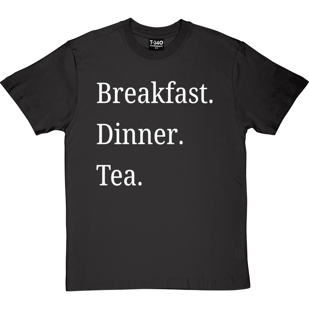 Breakfast Dinner Tea T-Shirt 12 Breakfast Dinner Tea T-Shirt - Image 12