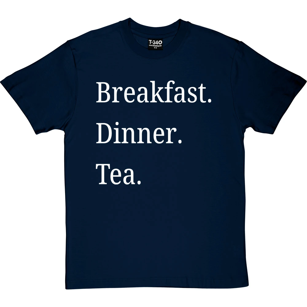 Breakfast Dinner Tea T-Shirt 17 Breakfast Dinner Tea T-Shirt - Image 17