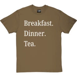 Breakfast Dinner Tea T-Shirt 34 Breakfast Dinner Tea T-Shirt -ThinkWear Collective Sales breakfast dinner tea tshirt 2 olivetshirt