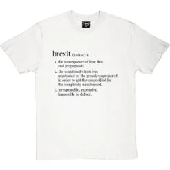 Brexit Definition T-Shirt -ThinkWear Collective Sales brexit definition tshirt 1 whitetshirt