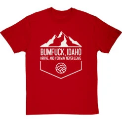 Bumfuck Idaho T-Shirt -ThinkWear Collective Sales bumfuck idaho tshirt redtshirt