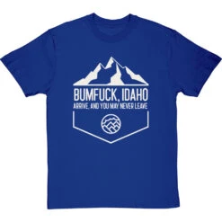 Bumfuck Idaho T-Shirt -ThinkWear Collective Sales bumfuck idaho tshirt royalbluetshirt