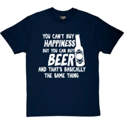 You Can't Buy Happiness But You Can Buy Beer T-Shirt -ThinkWear Collective Sales buy beer tshirt 2 navybluetshirt
