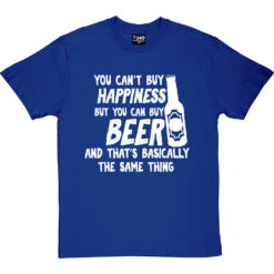 You Can't Buy Happiness But You Can Buy Beer T-Shirt -ThinkWear Collective Sales buy beer tshirt 2 royalbluetshirt