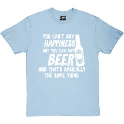 You Can't Buy Happiness But You Can Buy Beer T-Shirt -ThinkWear Collective Sales buy beer tshirt 2 skybluetshirt