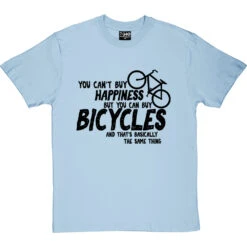 You Can't Buy Happiness But You Can Buy Bicycles T-Shirt -ThinkWear Collective Sales buy bikes tshirt 1 skybluetshirt