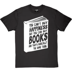 You Can't Buy Happiness But You Can Buy Books T-Shirt -ThinkWear Collective Sales buy books tshirt 2 charcoaltshirt