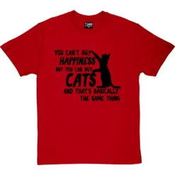 You Can't Buy Happiness But You Can Buy Cats T-Shirt -ThinkWear Collective Sales buy cats tshirt 1 redtshirt