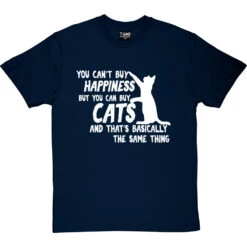 You Can't Buy Happiness But You Can Buy Cats T-Shirt -ThinkWear Collective Sales buy cats tshirt 2 navybluetshirt
