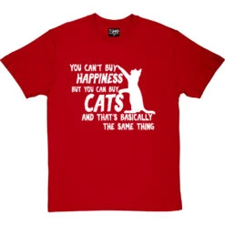 You Can't Buy Happiness But You Can Buy Cats T-Shirt -ThinkWear Collective Sales buy cats tshirt 2 redtshirt