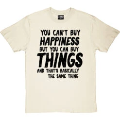 You Can't Buy Happiness Personalised T-Shirt -ThinkWear Collective Sales buy happiness personalised tshirt 1 naturaltshirt