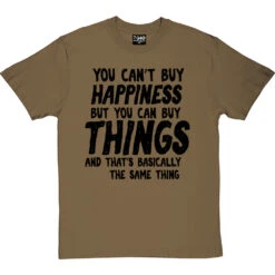 You Can't Buy Happiness Personalised T-Shirt -ThinkWear Collective Sales buy happiness personalised tshirt 1 olivetshirt
