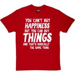 You Can't Buy Happiness Personalised T-Shirt -ThinkWear Collective Sales buy happiness personalised tshirt 2 redtshirt