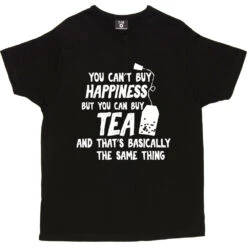 You Can't Buy Happiness But You Can Buy Tea T-Shirt -ThinkWear Collective Sales buy tea tshirt 2 black mens v neck tshirt