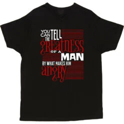 You Can Tell The Greatness Of A Man By What Makes Him Angry T-Shirt -ThinkWear Collective Sales by what makes him angry tshirt 2 black mens v neck tshirt
