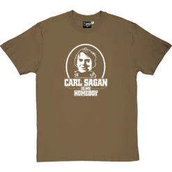 Carl Sagan Is My Homeboy T-Shirt -ThinkWear Collective Sales carlsaganismyhomeboy olivetshirt