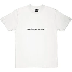 Ceci N'est Pas Un T-Shirt -ThinkWear Collective Sales ceci nest pas un t shirt tshirt 1 whitetshirt
