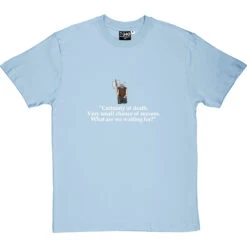 Gimli: Certainty Of Death Quote T-Shirt -ThinkWear Collective Sales certainty of death tshirt 2 skybluetshirt