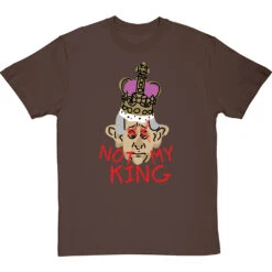 Not My King T-Shirt -ThinkWear Collective Sales charles not my king tshirt hazelnuttshirt