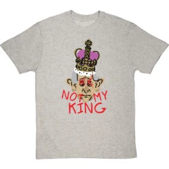 Not My King T-Shirt -ThinkWear Collective Sales charles not my king tshirt lightoxfordtshirt
