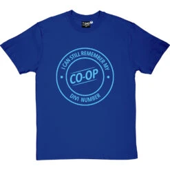 I Can Still Remember My Co-Op Divi Number T-Shirt 38 I Can Still Remember My Co-Op Divi Number T-Shirt -ThinkWear Collective Sales co op divi tshirt 128 royalbluetshirt