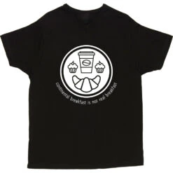 Continental Breakfast Is Not Real Breakfast T-Shirt -ThinkWear Collective Sales continental breakfast is not real breakfast tshirt 2 black mens v neck tshirt
