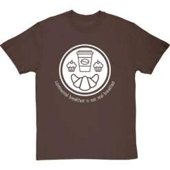 Continental Breakfast Is Not Real Breakfast T-Shirt -ThinkWear Collective Sales continental breakfast is not real breakfast tshirt 2 hazelnuttshirt