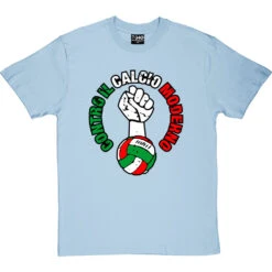 Contro Il Calcio Moderno T-Shirt -ThinkWear Collective Sales contre il calcio moderno tshirt skybluetshirt