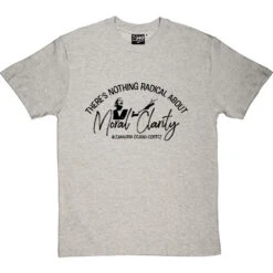 There's Nothing Radical About Moral Clarity T-Shirt -ThinkWear Collective Sales cortez moral clarity tshirt 1 lightoxfordtshirt
