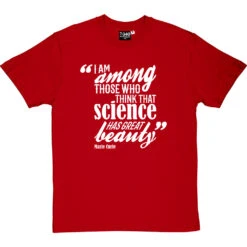 Marie Curie "Science Has Great Beauty" Quote T-Shirt -ThinkWear Collective Sales curie science beauty tshirt 2 redtshirt