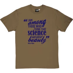 Marie Curie "Science Has Great Beauty" Quote T-Shirt -ThinkWear Collective Sales curie science beauty tshirt 7 olivetshirt