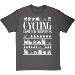 Cycling Home For Christmas T-Shirt 29 Cycling Home For Christmas T-Shirt -ThinkWear Collective Sales cycling home for christmas tshirt 2 charcoaltshirt