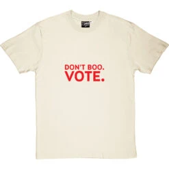 Don't Boo. Vote. T-Shirt -ThinkWear Collective Sales dont boo vote tshirt naturaltshirt