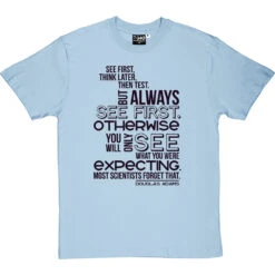 Douglas Adams "See First" Quote T-Shirt -ThinkWear Collective Sales douglas adams see first tshirt 1 skybluetshirt