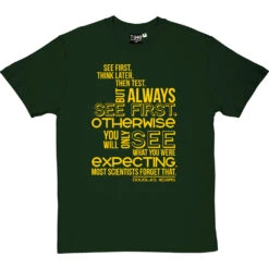 Douglas Adams "See First" Quote T-Shirt -ThinkWear Collective Sales douglas adams see first tshirt 6 bottlegreentshirt