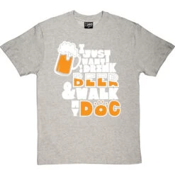 I Just Want To Drink Beer And Walk My Dog T-Shirt -ThinkWear Collective Sales drink beer walk dog tshirt 2 lightoxfordtshirt