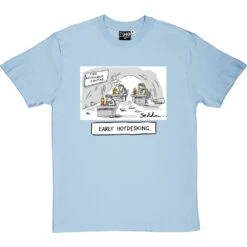 Early Hot-Desking T-Shirt -ThinkWear Collective Sales early hotdesking tshirt skybluetshirt