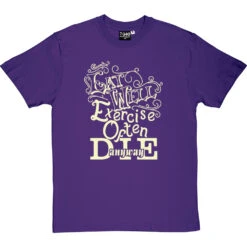 Eat Well, Exercise Often, Die Anyway T-Shirt -ThinkWear Collective Sales eat well tshirt 158 purpletshirt
