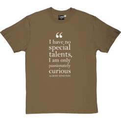 Albert Einstein "Passionately Curious" Quote T-Shirt -ThinkWear Collective Sales einstein passionately curious quote tshirt 2 olivetshirt
