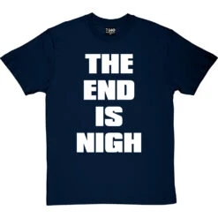 The End Is Nigh T-Shirt -ThinkWear Collective Sales end is nigh tshirt 2 navybluetshirt