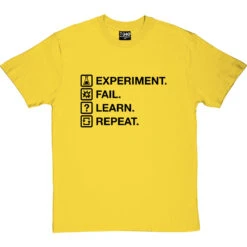 Experiment. Fail. Learn. Repeat. T-Shirt -ThinkWear Collective Sales experiment fail learn repeat tshirt 1 yellowtshirt