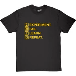 Experiment. Fail. Learn. Repeat. T-Shirt -ThinkWear Collective Sales experiment fail learn repeat tshirt 6 charcoaltshirt