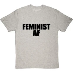 Feminist AF T-Shirt -ThinkWear Collective Sales feminist af tshirt 1 lightoxfordtshirt