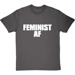 Feminist AF T-Shirt -ThinkWear Collective Sales feminist af tshirt 2 charcoaltshirt