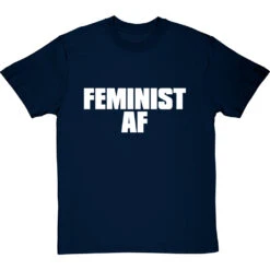 Feminist AF T-Shirt -ThinkWear Collective Sales feminist af tshirt 2 navybluetshirt