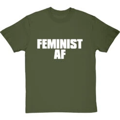 Feminist AF T-Shirt -ThinkWear Collective Sales feminist af tshirt 2 olivetshirt