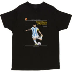 Football Classics: A Brief History Of Perfection By Lionel Messi T-Shirt -ThinkWear Collective Sales football classics a brief history of perfection tshirt black mens v neck tshirt