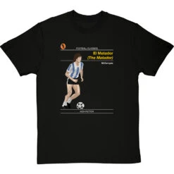 Football Classics: El Matador By Mario Kempes T-Shirt -ThinkWear Collective Sales football classics el matador tshirt blacktshirt