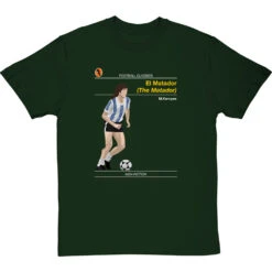 Football Classics: El Matador By Mario Kempes T-Shirt -ThinkWear Collective Sales football classics el matador tshirt bottlegreentshirt