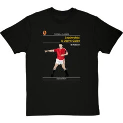 Football Classics: Leadership A User's Guide By Bryan Robson T-Shirt -ThinkWear Collective Sales football classics leadership a users guide tshirt blacktshirt